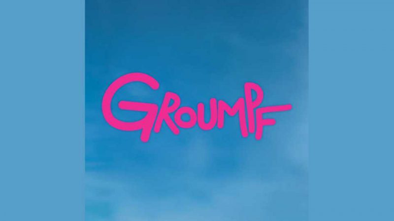 Album : Groumpf – The Beauty, The Love, The Flawoz