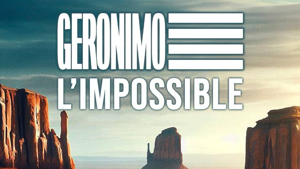 Geronimo : L’impossible