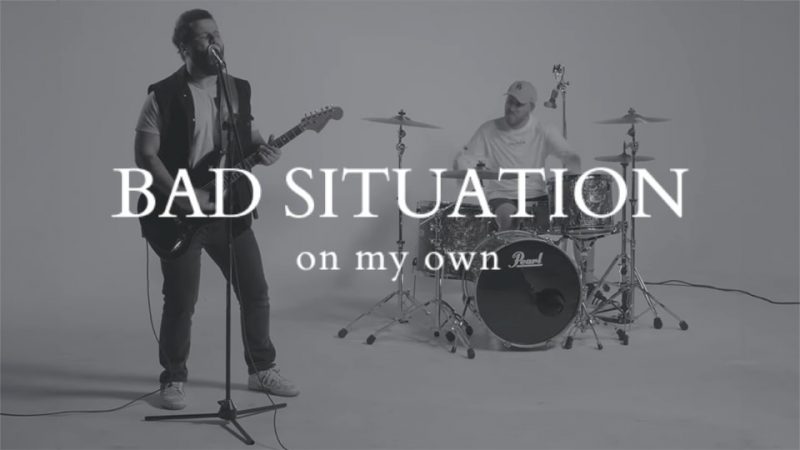 Bad Situation : On My Own