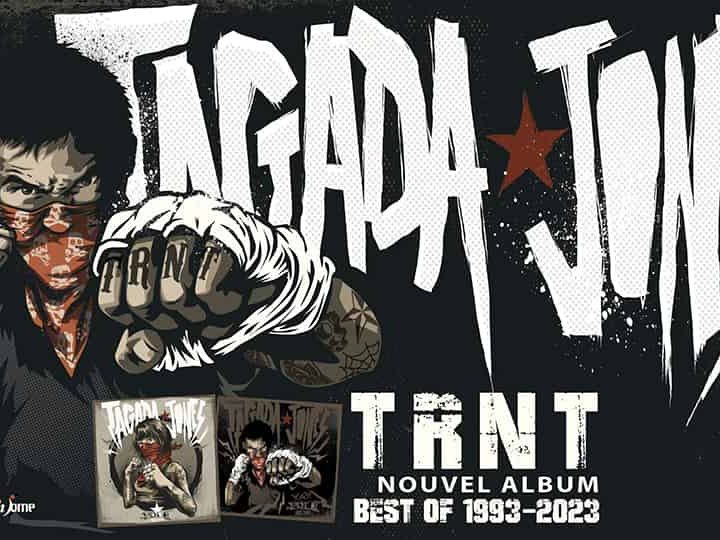 Tagada Jones : TRNT, Best of 1993-2023