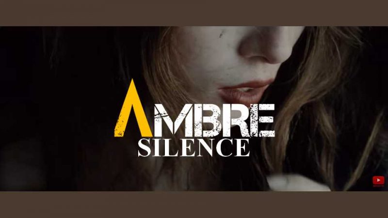 Clip : Ambre – Silence