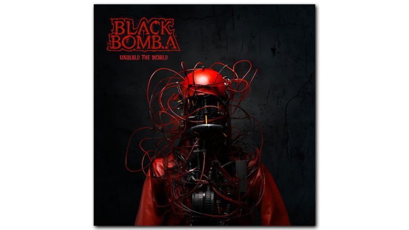Black Bomb A : Unbuild The World [ALBUM]