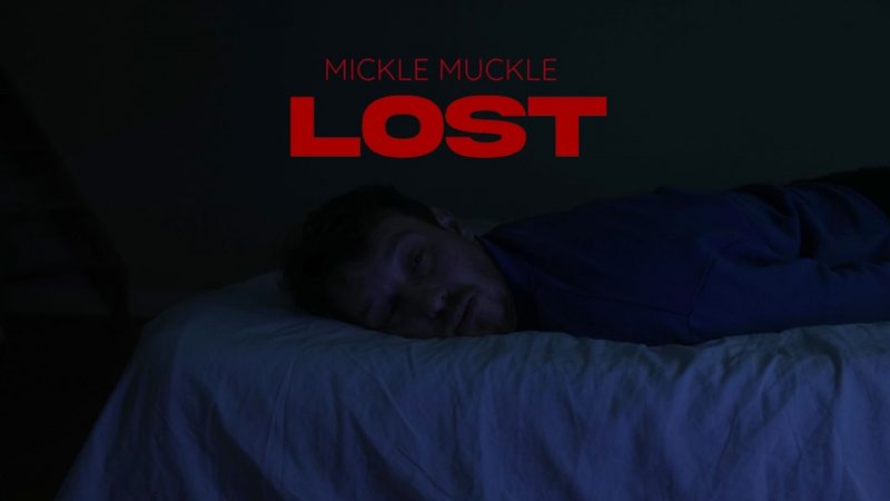 Mickle Muckle : Lost [CLIP]