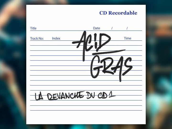 Acid Gras : La Revanche Du CD1 [ALBUM]