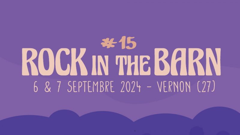 Festival Rock In The Barn #15 : Informations et Programmation