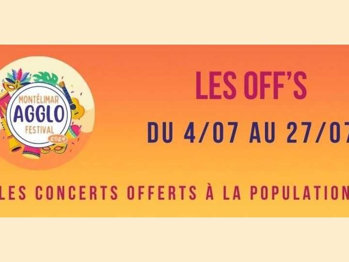 Montélimar Agglo Festival 2024 : Les OFF’s !