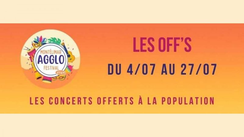 Montélimar Agglo Festival 2024 : Les OFF’s !