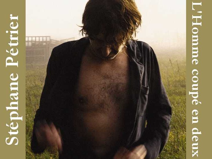 Album : Stéphane Pétrier – L’Homme coupé en deux