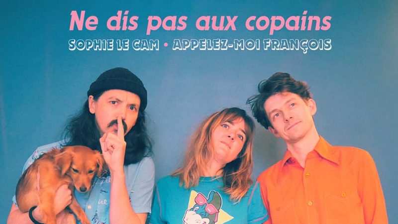 Appelez-moi François reprend France Gall avec Sophie Le Cam sur « Ne Dis Pas Aux Copains » !