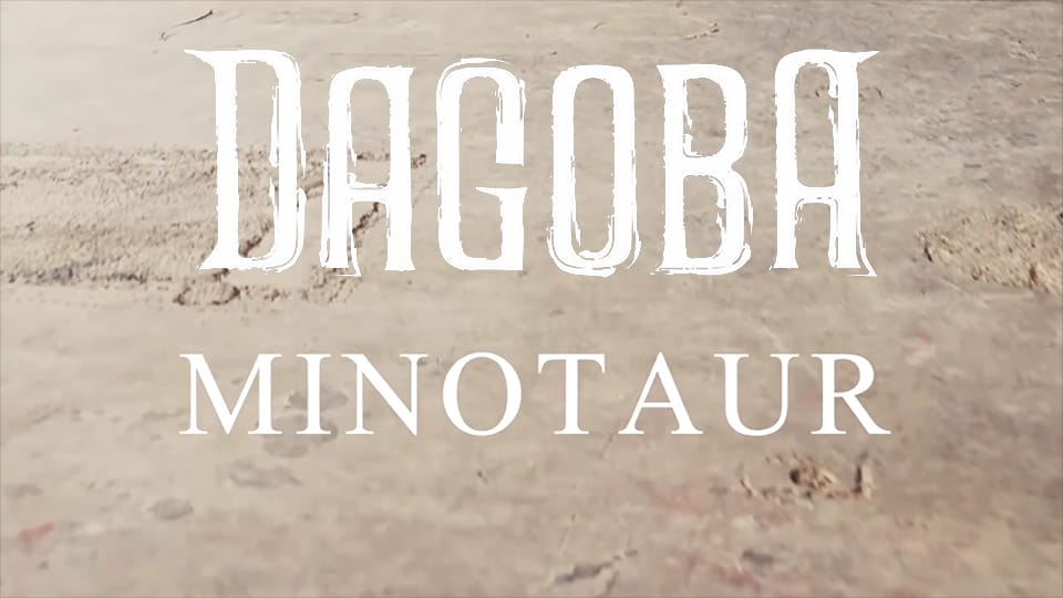 Dagoba : Minotaur [CLIP]