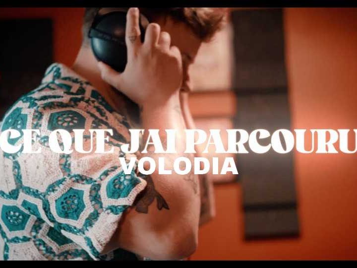 Clip : Volodia – Ce que j’ai parcouru