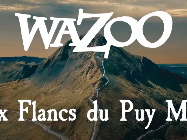 Wazoo : Aux Flancs du Puy Mary
