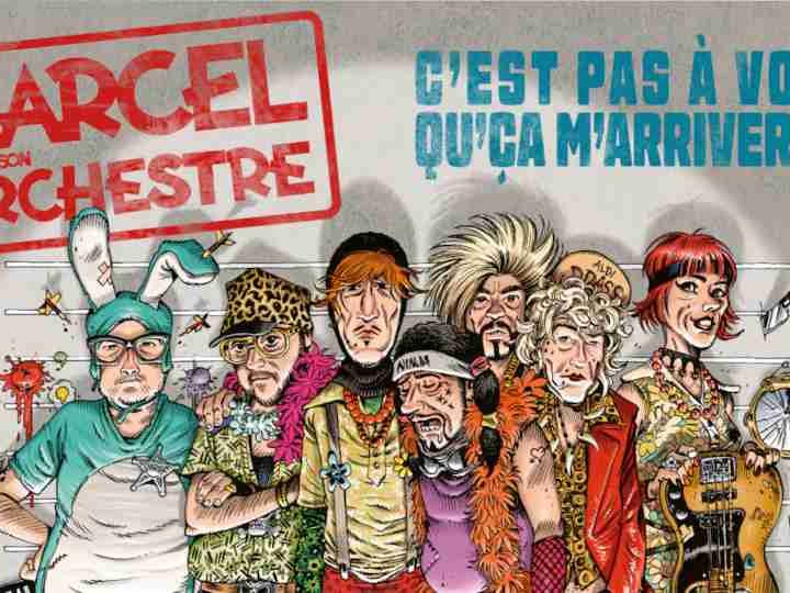 Album : Marcel et son Orchestre – C’est pas à vous qu’ça m’arriverait