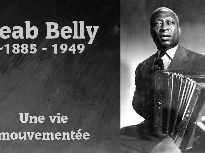 Artiste : Lead Belly, une vie mouvementée !