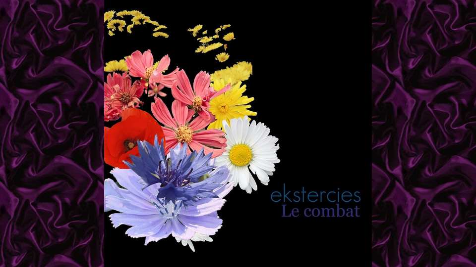 Nouveau titre : Ekstercies – Le Combat