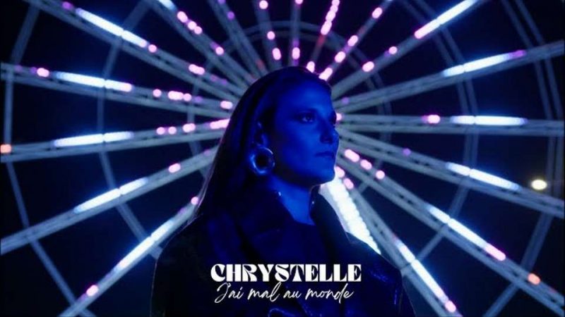 Clip : Chrystelle – J’ai mal au monde
