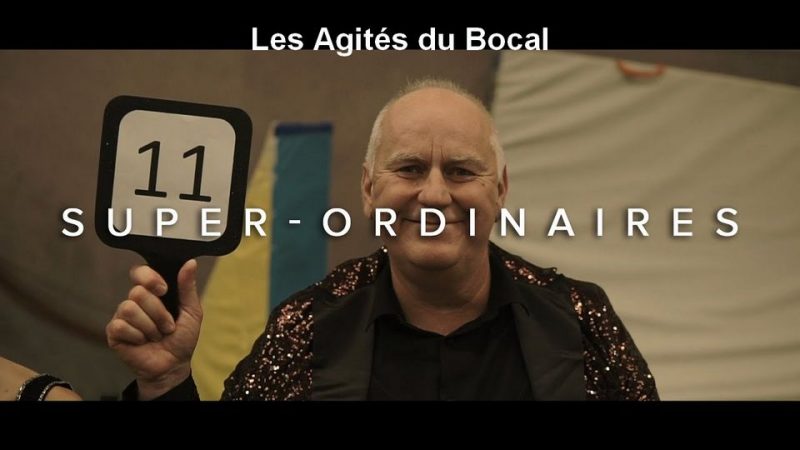 Clip : Les Agités du Bocal – Super-ordinaires