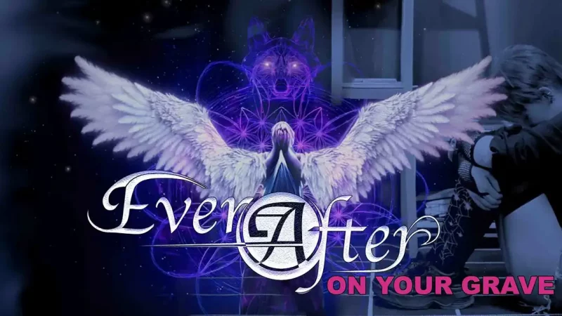 Ever After : On Your Grave