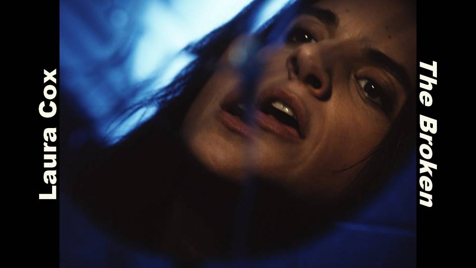 Clip : Laura Cox – The Broken