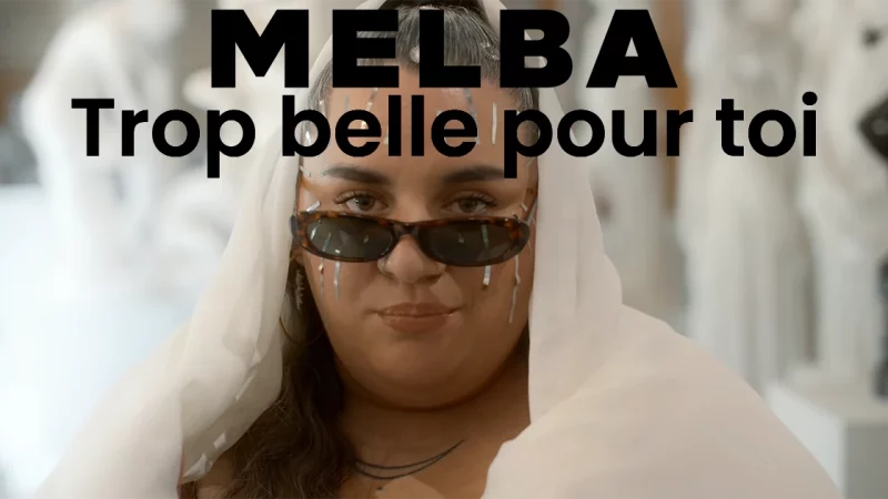 Melba : Trop belle pour toi [CLIP]
