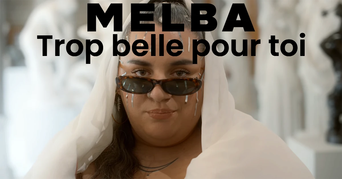 Melba : Trop belle pour toi [CLIP]