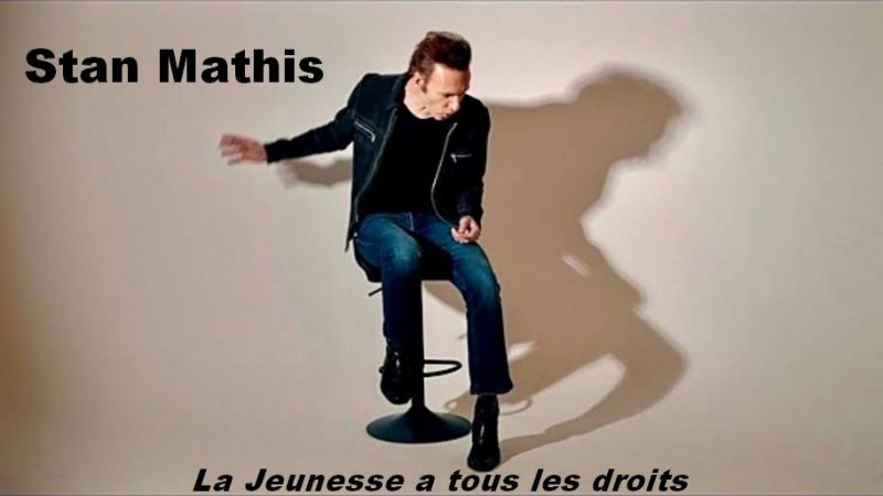 Clip : Stan Mathis – La Jeunesse a tous les droits
